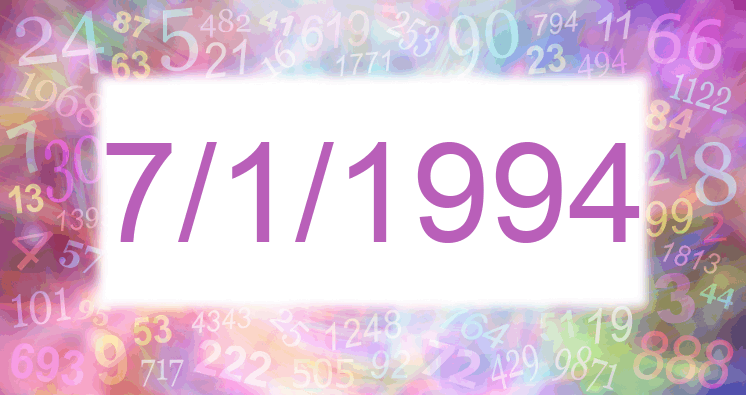 Numerología de la fecha 7/1/1994