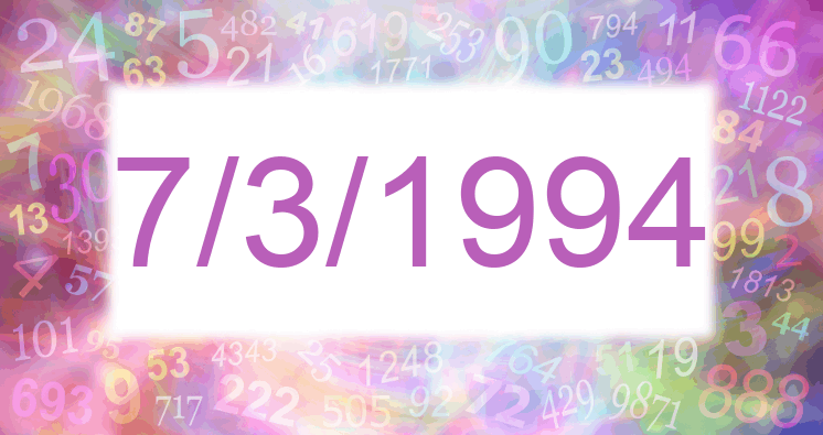 Numerología de la fecha 7/3/1994