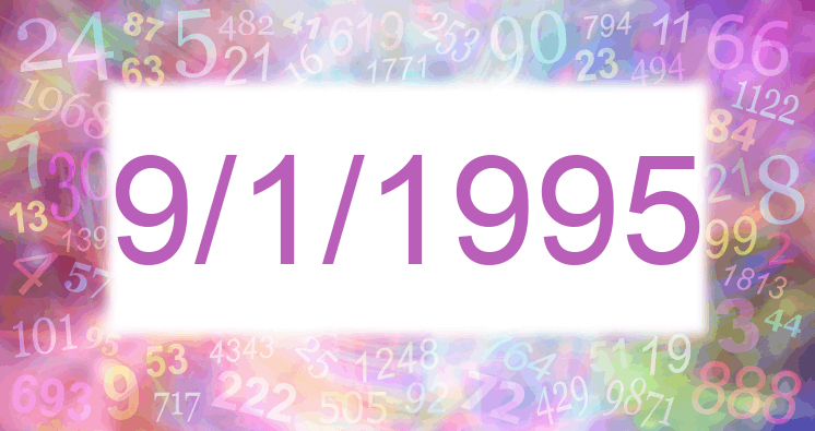 Numerología de la fecha 9/1/1995