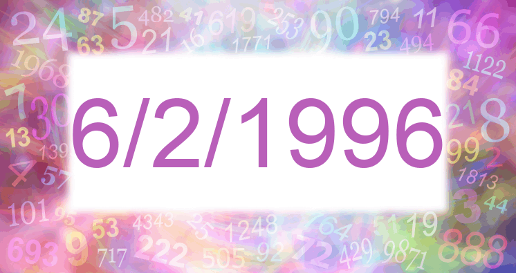 Numerología de la fecha 6/2/1996