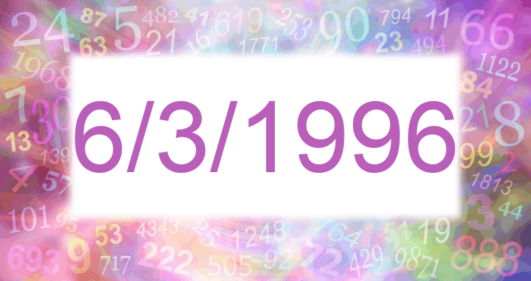 Numerología de la fecha 6/3/1996