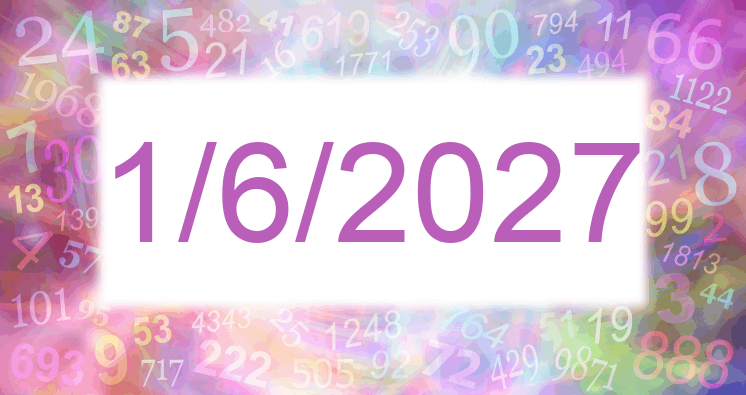 Numerología de la fecha 1/6/2027