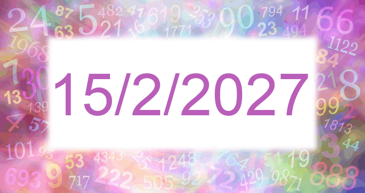 Numerología de la fecha 15/2/2027