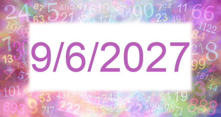 Numerología de la fecha 9/6/2027